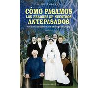 Nina Canault Como Pagamos Los Errores de Nuestros Antepasados -V2 (Tascabile)