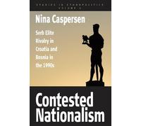 Nina Caspersen Contested Nationalism (Copertina rigida) Ethnopolitics