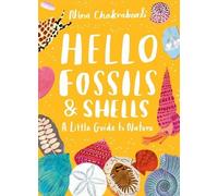 Nina Chakrabart Little Guides to Nature: Hello Fossils and Sh (Copertina rigida)