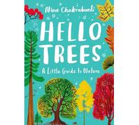 Nina Chakrabarti Little Guides to Nature: Hello Trees (Copertina rigida)