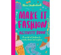 Nina Chakrabarti Make It Fashion Activity Book (Tascabile)