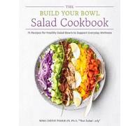 Nina Cherie Franklin The Build Your Bowl Salad Cookbook (Tascabile)