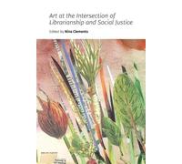 Nina Clements Art at the Intersection of Librarianship and Social Ju (Tascabile)
