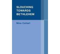 Nina Coltart Slouching Towards Bethlehem (Tascabile)