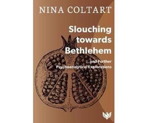 Nina Coltart Slouching Towards Bethlehem (Tascabile)