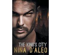 Nina D'Aleo The King's City: The Demon War Chronicles 3 (Tascabile)