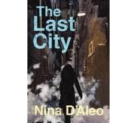 Nina D'Aleo The Last City: The Demon War Chronicles 1 (Tascabile)