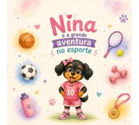 Nina e a grande aventura no esporte