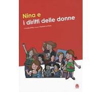 Nina e i diritti delle donne. Ediz. a colori
