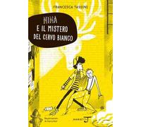 Nina e il mistero del cervo bianco