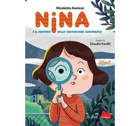 Nina e il mistero delle tartarughe scomparse. Ediz. a colori