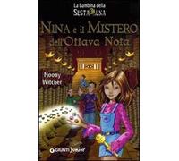 Nina e il mistero dell'ottava nota. Ediz. illustrata