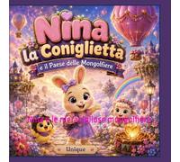 Nina e il Paese delle Mongolfiere: Nina e le meravigliose mongolfiere