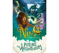 Nina e il potere dell'absinthium: Vol. 6