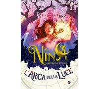 Nina e l'arca della luce. Vol. 7