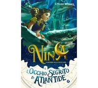 Nina e l'occhio segreto di Atlantide. Vol. 4