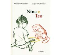 Nina e Teo. Ediz. a colori