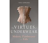 Nina Edwards The Virtues of Underwear (Copertina rigida)