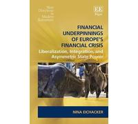 Nina Eichacker Financial Underpinnings of Europe’s Financial (Copertina rigida)