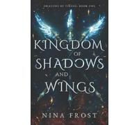Kingdom of Shadows and Wings: 1