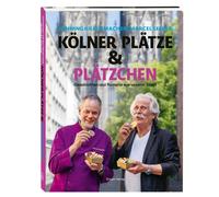 Nina Gschlößl Kölner Plätze und Plätzchen: Geschic (Copertina rigida)