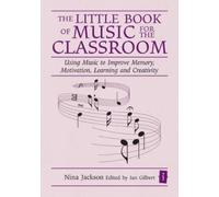 Nina Jackson The Little Book of Music for the Classroom (Copertina rigida)