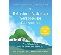 Nina Josefowitz Stephen R. The Behavioral Activation Workbook for De (Tascabile)