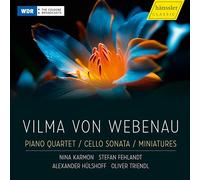 Nina Karmon; Stefan Fehlandt; Alexander Hulshoff; Oliver Triendl - Vilma Von Webenau: Piano Quartet, Cello Sonata; Miniatures