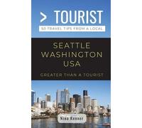 Nina Kenner Greater Than a Greater Than a Tourist- Seattle Washing (Tascabile)