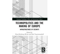 Nina Klimburg-Witjes Technopolitics and the Making of Europe (Tascabile)