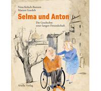 Nina Kölsch-Bunzen Selma und Anton: Die Geschichte einer lang (Copertina rigida)
