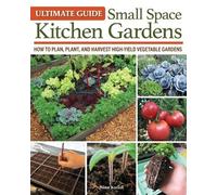 Nina Koziol Ultimate Guide: Small Space Kitchen Gardens (Tascabile)