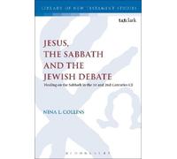 Nina L. Collins Jesus, the Sabbath and the Jewish Debate (Tascabile)