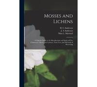 Nina L Marshall J A Anderson H C Anderson Mosses and Lichens (Tascabile)