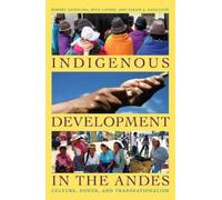 Nina Laurie Sarah A. Radcliffe Robert A Indigenous Development in th (Tascabile)