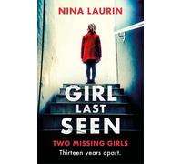 Nina Laurin Girl Last Seen (Tascabile)