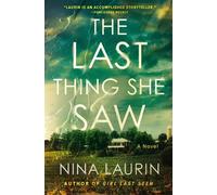 Nina Laurin The Last Thing She Saw (Tascabile)
