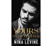 Nina Levine Yours Until Forever (Tascabile) Only Yours