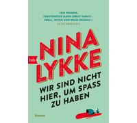 Nina Lykke Ina Kronenberger Wir sind nicht hier, um Spaß zu (Copertina rigida)