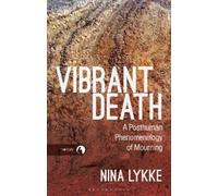Nina Lykke Vibrant Death (Tascabile) Theory in the New Humanities
