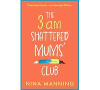 Nina Manning The 3am Shattered Mums' Club (Tascabile)