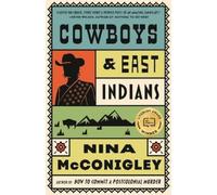 Nina McConigley Cowboys and East Indians (Tascabile)