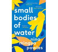 Nina Mingya Powles Small Bodies of Water (Tascabile)
