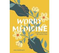 Nina Montenegro Worry Medicine: Remedies and Rituals for Anxi (Copertina rigida)