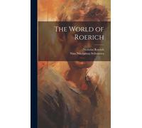 Nina Nikolaevna Selivanova Nicholas 1874-1947 The World of Ro (Copertina rigida)