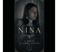 Nina: Ogni silenzio Ha una storia