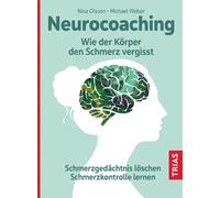 Nina Olsson Mic Neurocoaching - Wie der Körper den Schmerz vergisst: (Tascabile)