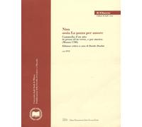 Nina, ossia la pazza per amore. Commedia di un atto in prosa ed in verso, e per