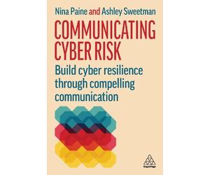 Nina Paine Ashley Sweetman Communicating Cyber Risk (Copertina rigida)