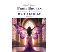 Nina Pajonas From Broken to Butterfly (Tascabile)